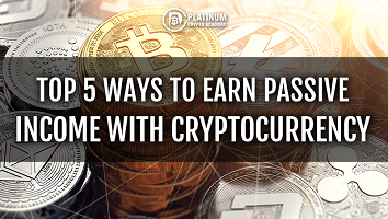 Top 5 Ways to Earn Passive Income with Cryptocurrency