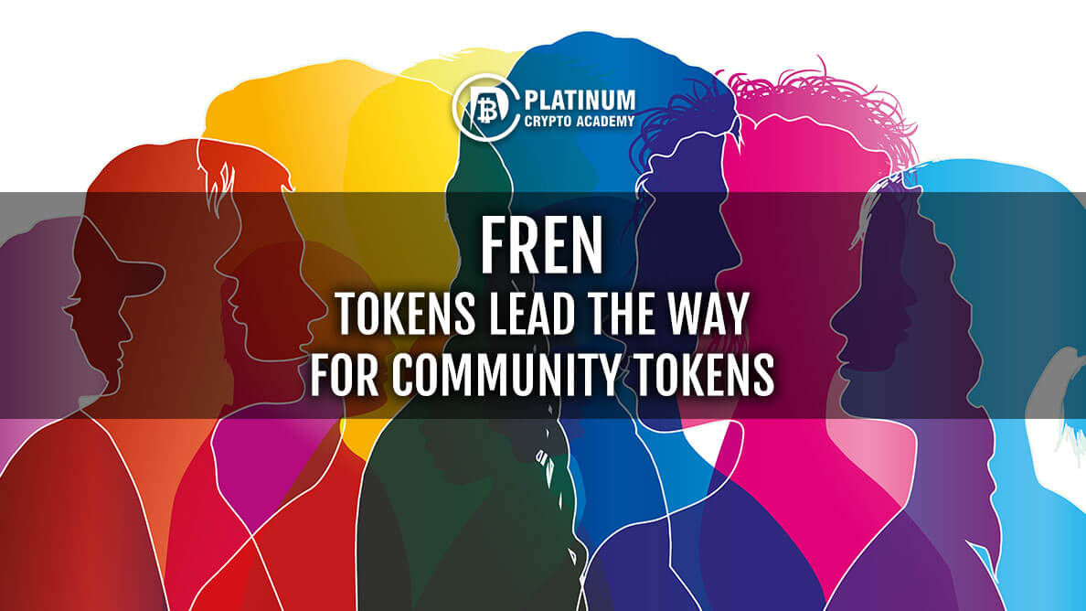 Fren Tokens lead the way for community tokens