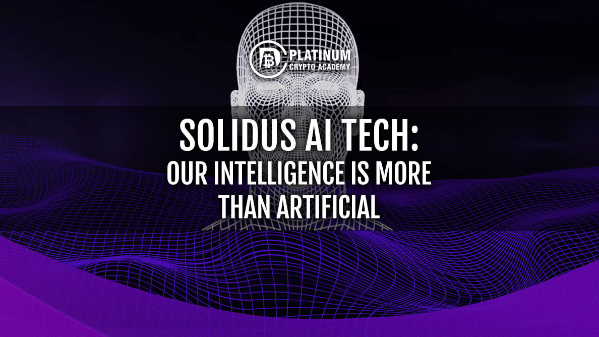 Solidus AI Tech: Our Intelligence is more than Artificial