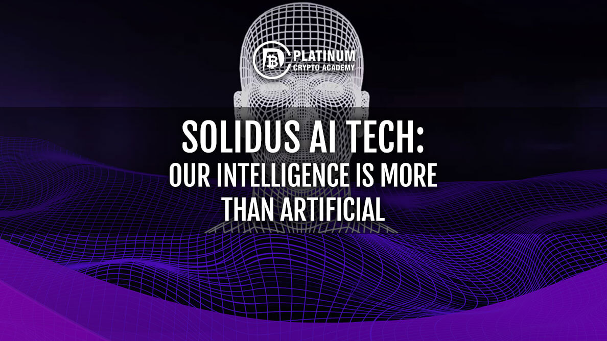 Solidus AI Tech: Our Intelligence is more than Artificial