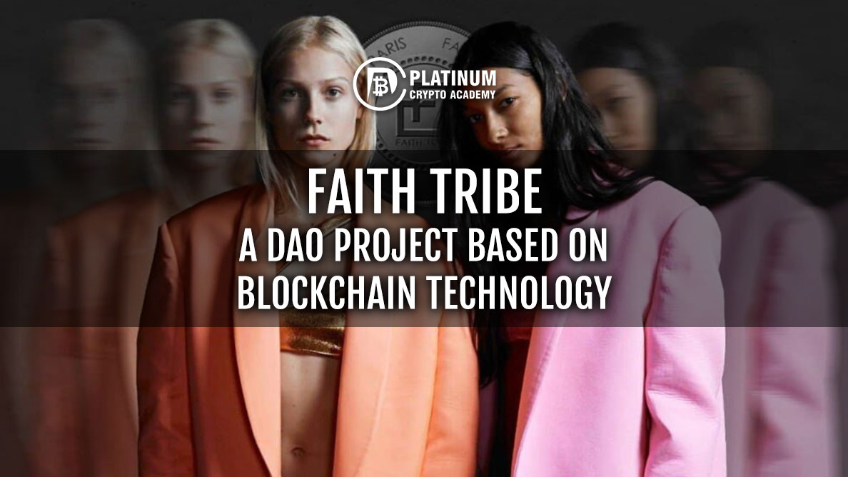 Faith Tribe - A DAO Project Based on Blockchain Technology