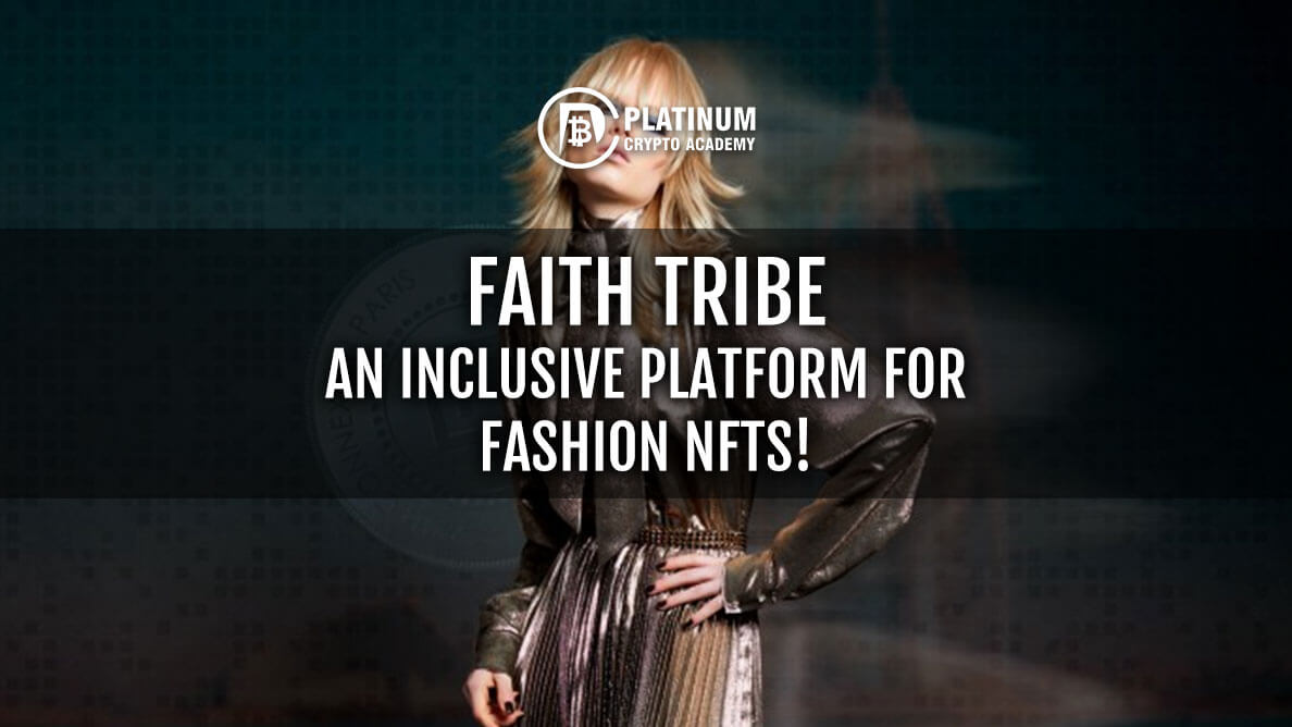 Faith Tribe: An Inclusive Platform For Fashion NFTs!