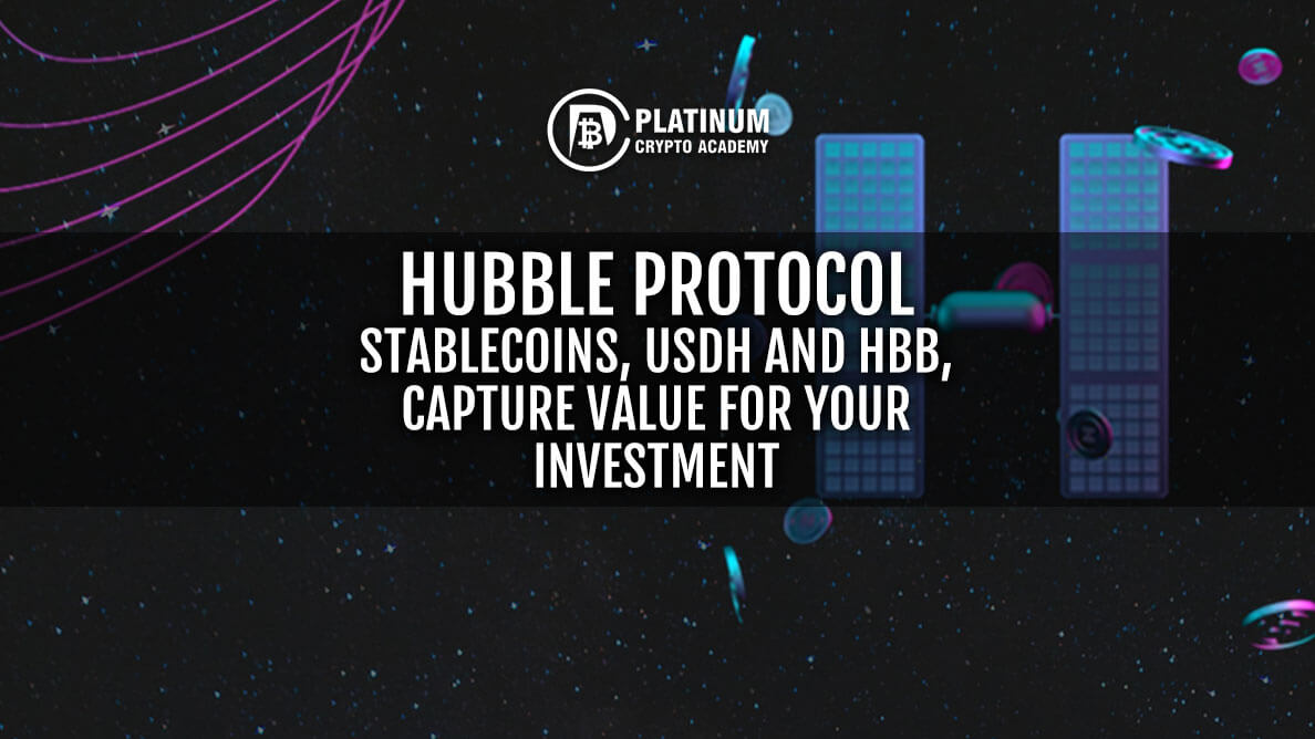 Hubble Protocol stablecoins, USDH and HBB, Capture Value for your Investment