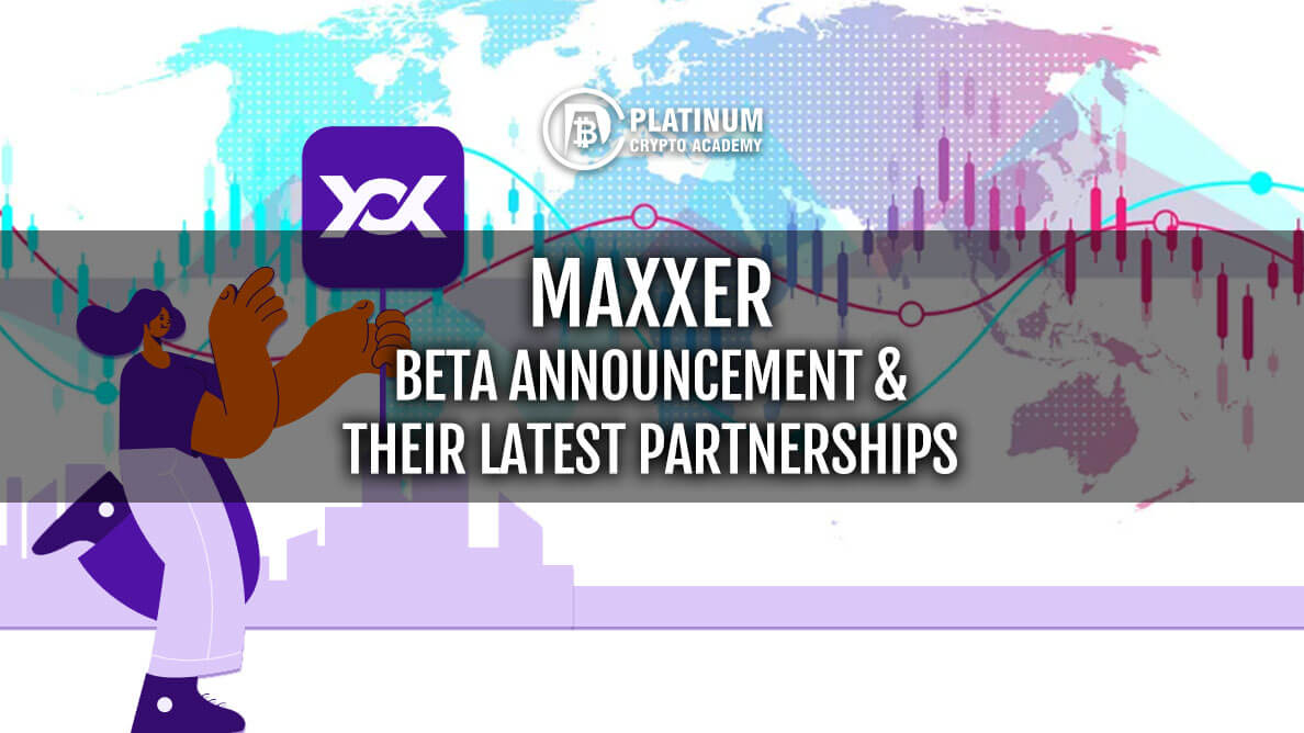 Maxxer Beta Announcement & Their Latest Partnerships
