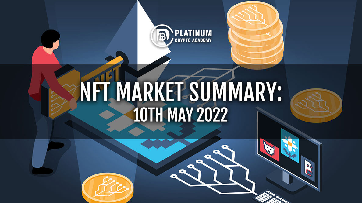 NFT Market Summary May 10, 2022