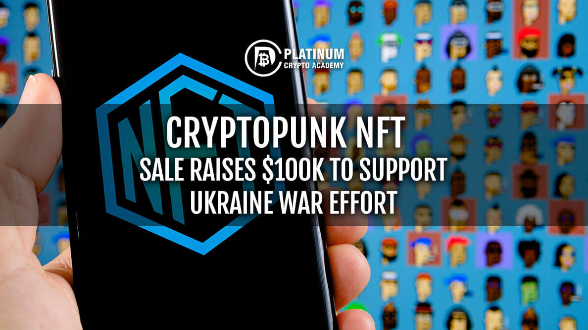 Cryptopunk Nft Sale Raises $100k To Support Ukraine War Effort
