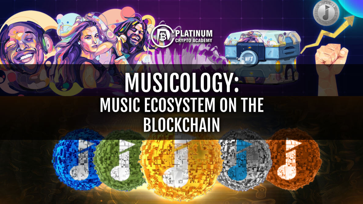 Musicology: Music Ecosystem on the Blockchain