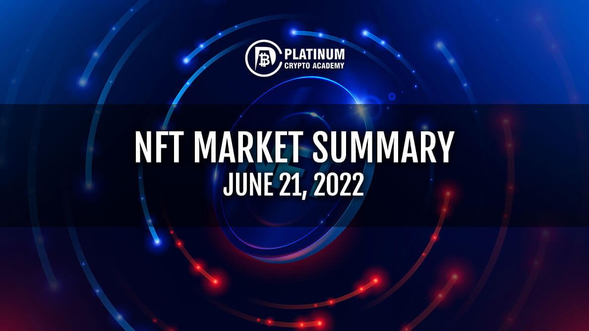 NFT Market Summary June 21, 2022