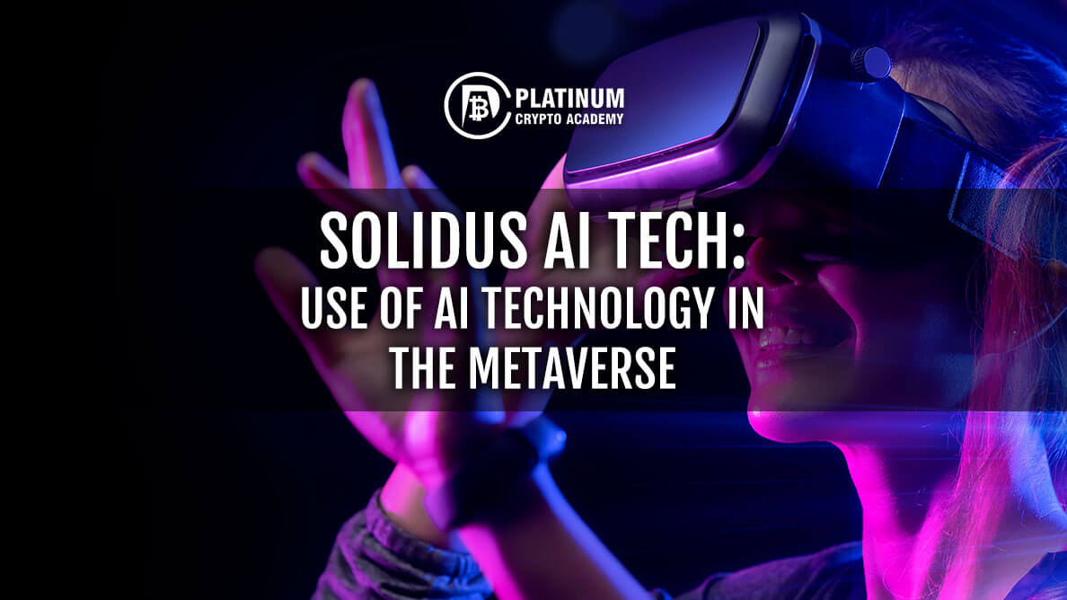 Solidus AI Tech: Use of AI Technology in the Metaverse