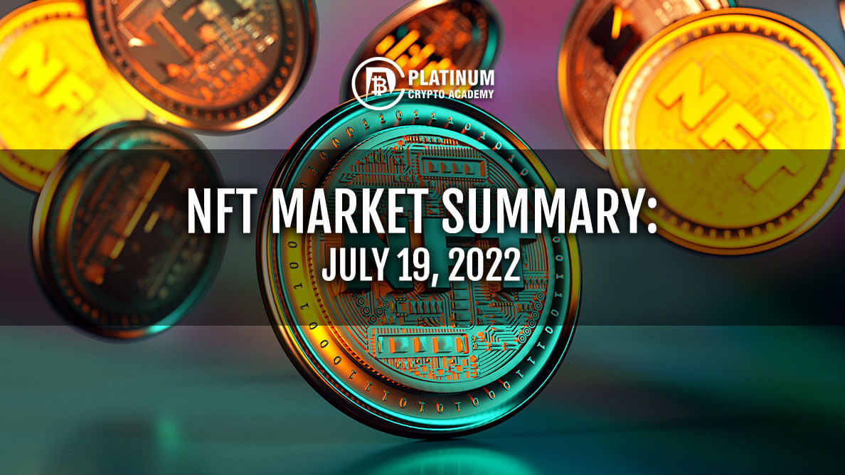 NFT Market Summary July 19, 2022