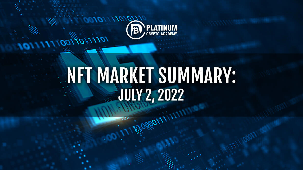 NFT Market Summary July 2, 2022