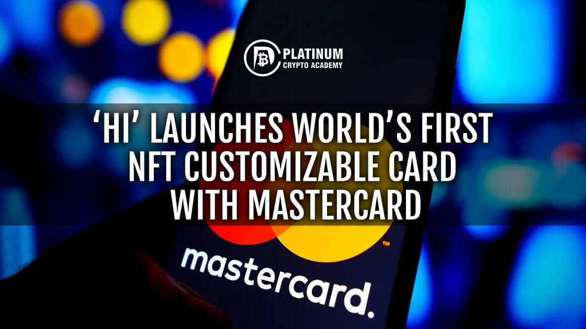 HI-LAUNCHES-WORLDS-FIRST-NFT-CUSTOMIZABLE-CARD